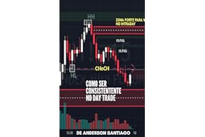 COMO SER CONSISTENTE NO DAY TRADE: COMO SER CONSISTENTE NO DAY TRADE (Portuguese Edition)