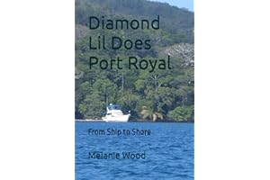 Diamond Lil Does Port Royal: From Ship to Shore