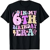 in My 6th Birthday Era Six Bday 6 Year Old Birthday Girl T-Shirt