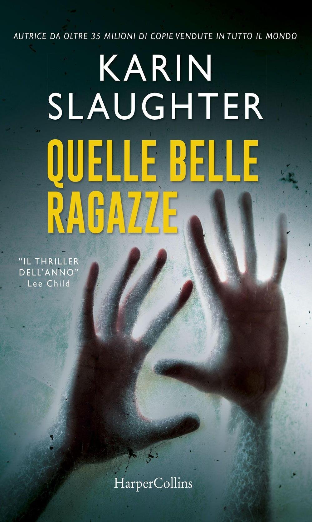 Karin Slaughter - Quelle belle ragazze (2016)