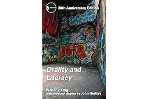 Orality and Literacy: 30th Anniversary Edition