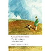 William Wordsworth - The Major Works: including The Prelude (Oxford World's Classics)