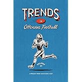 Trends in Offensive Football: Volume 1