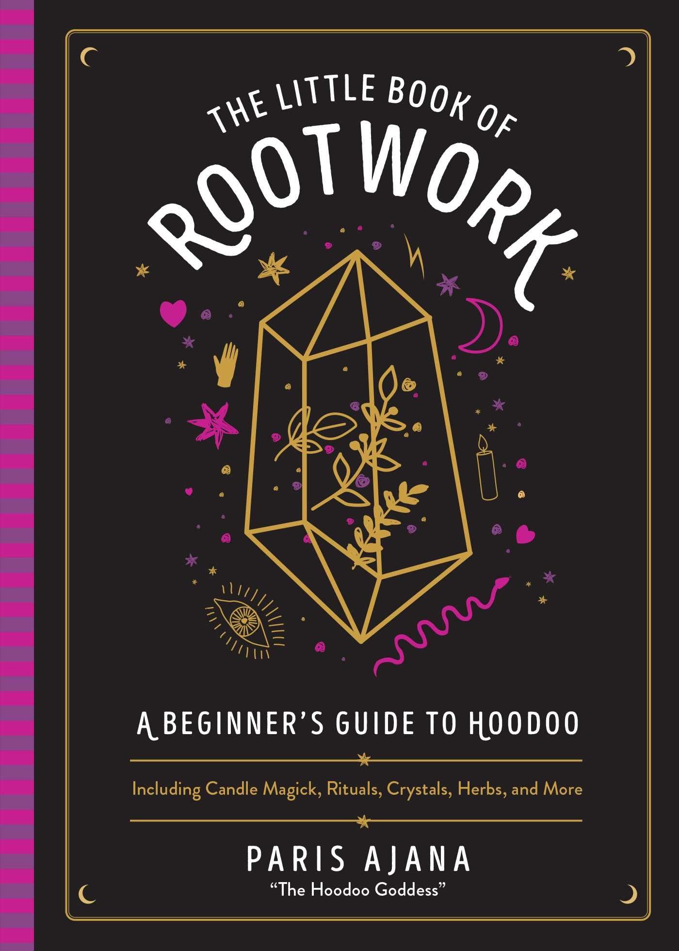 The Little Book of Rootwork: A Beginner's Guide to Hoodoo―Including Candle Magic, Rituals, Crystals, Herbs, and More The Little Book of Rootwork: A Beginner's Guide to Hoodoo―Including Candle Magic, Rituals, Crystals, Herbs, and More Hardcover Kindle Audible Audiobook Audio CD