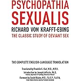 Psychopathia Sexualis: The Classic Study of Deviant Sex