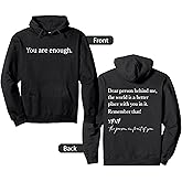 Dear Person Behind Me You Are Enough Love Awareness Peace Pullover Hoodie