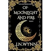 Of Moonlight And Fire (Sun and Moon)