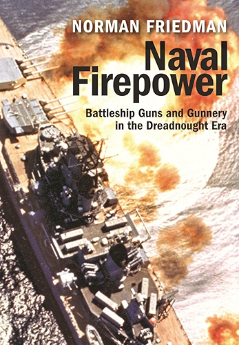 Download Naval Firepower: Battleship Guns and Gunnery in the Dreadnought Era (English Edition) PDF