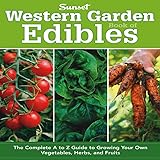 Western Garden Book of Edibles: The Complete A-Z