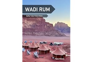 Wadi Rum: A Coffee Table Picture Book, An Ideal Gift for Travel and Tourism Enthusiasts, Promoting Relaxation and Meditation.