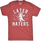 Mens Funny T Shirts Later Haters Valentines Day Graphic Tee for Men