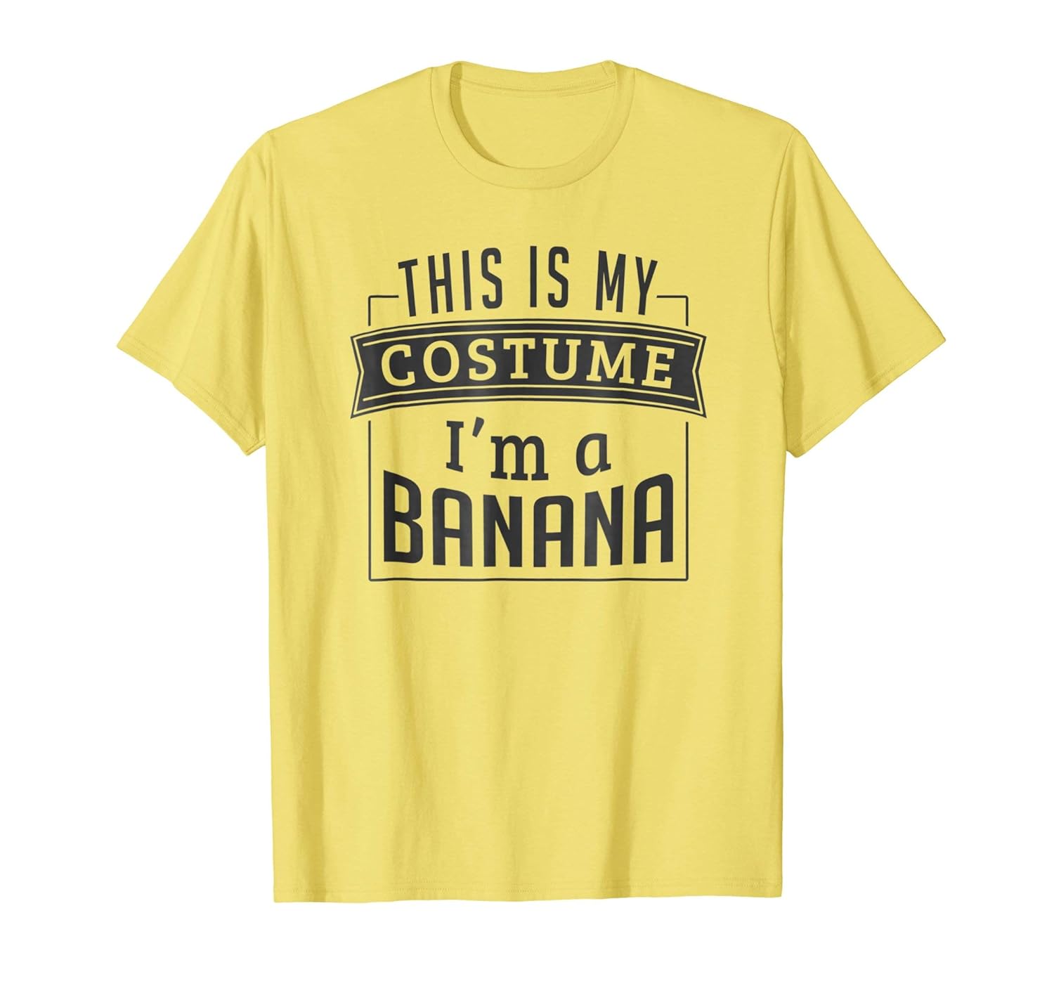 Easy Halloween Costume For Adults - I'm A Banana T-Shirt-ANZ