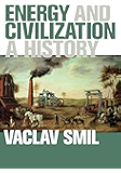 Energy and Civilization: A History (The MIT Press)
