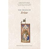 Lancelot-Grail: 7. The Death of Arthur: The Old French Arthurian Vulgate and Post-Vulgate in Translation (Lancelot-Grail: The