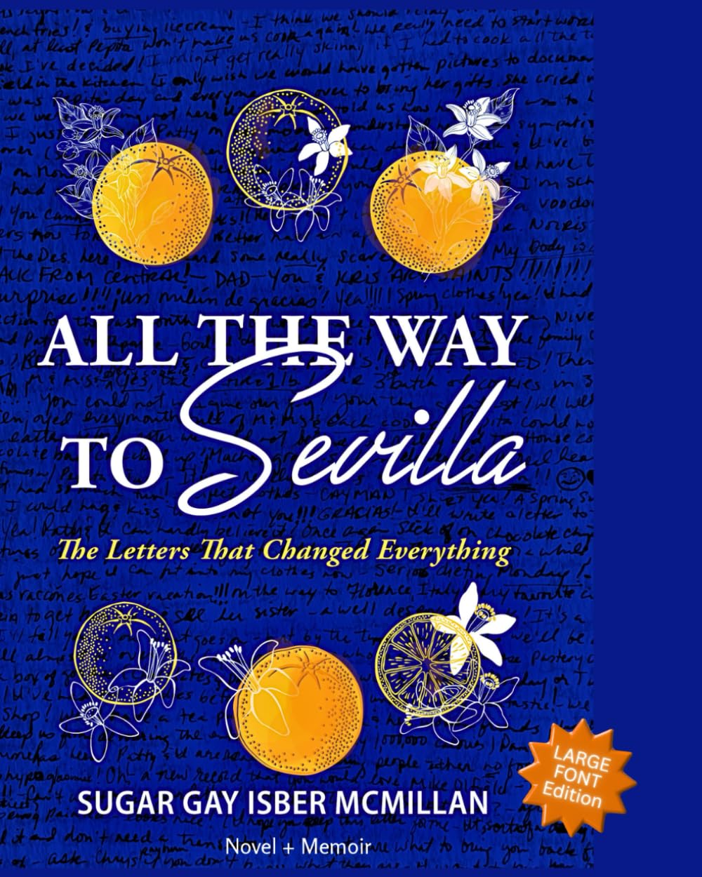 All the Way to Sevilla: The Letters That Changed