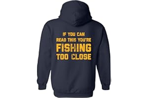 If You Can Read This Youre Fishing Too Close Hoodie Funny Bass Lake Boat Sweatshirt