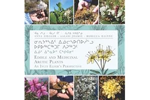 Edible and Medicinal Arctic Plants: An Inuit Elder's Perspective