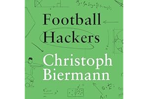 Football Hackers: The Science and Art of a Data Revolution