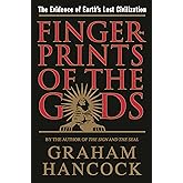 Fingerprints of the Gods: The Evidence of Earth's Lost Civilization