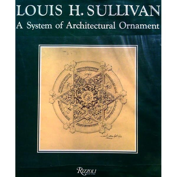 Louis Sullivan: The Function of Ornament (Norton Critical Studies