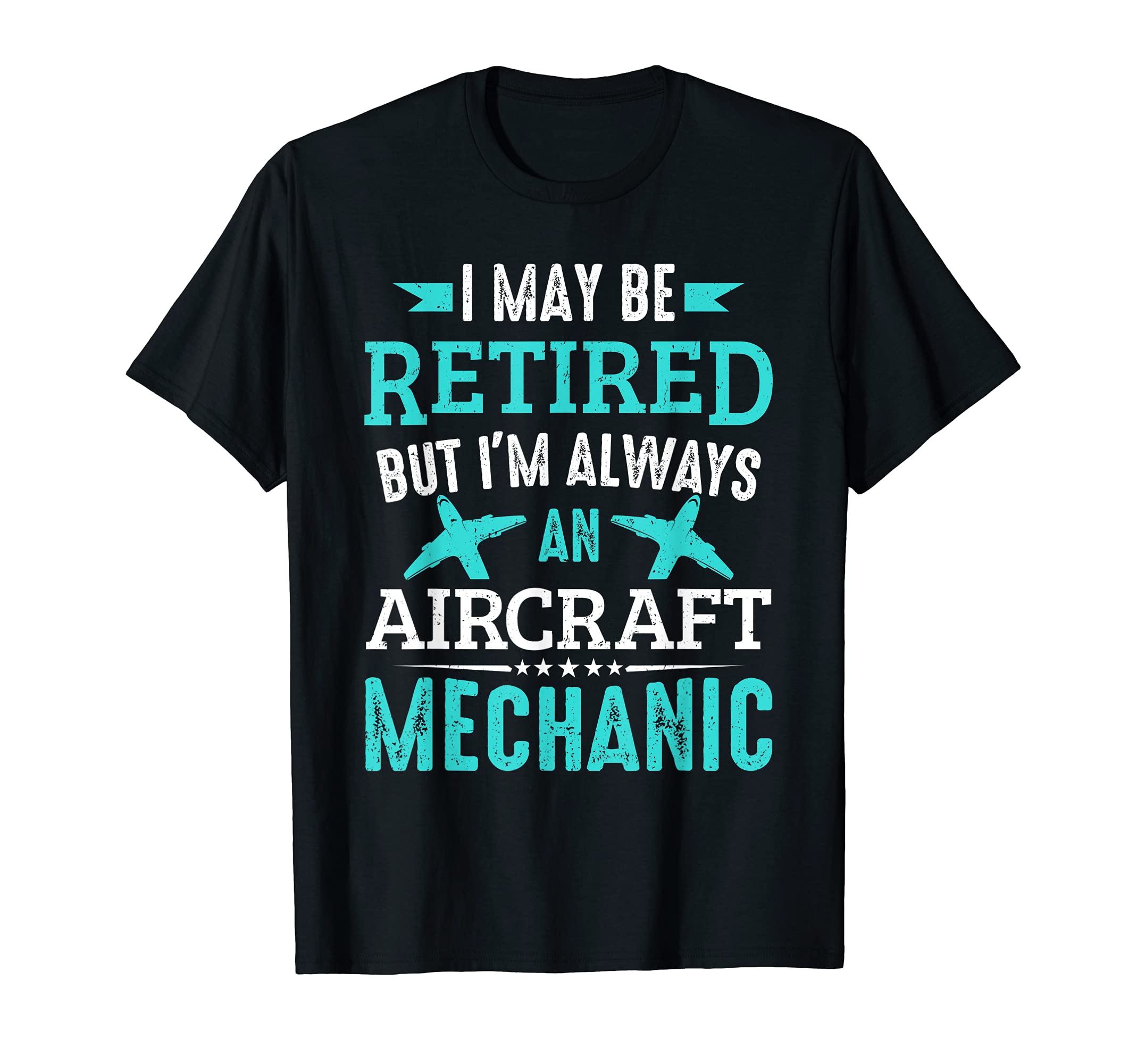 Mens Retired Aircraft Mechanic Airplane Men Mechanics Aviation T-Shirt