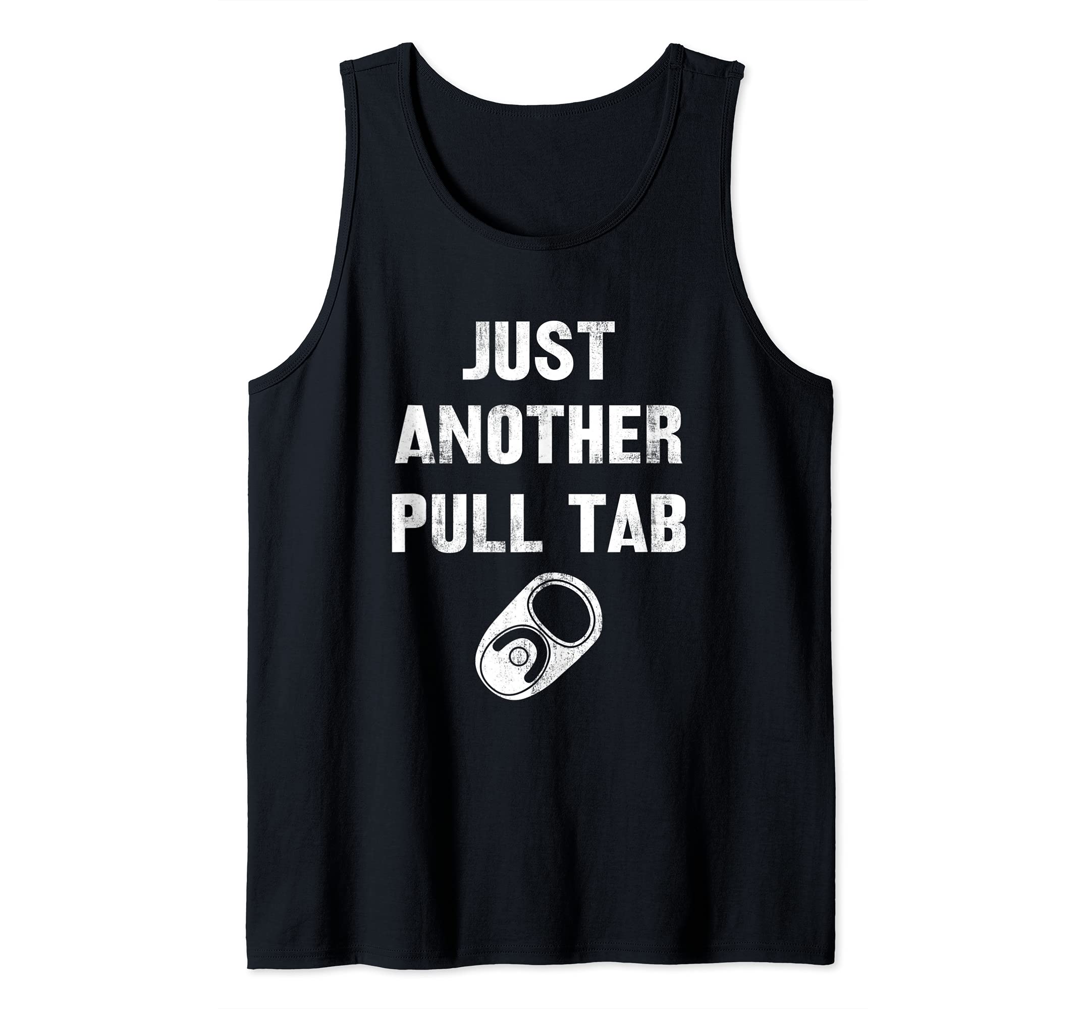 Just Another Pull Tab Funny Metal Detecting Coin Shooter Tank Top
