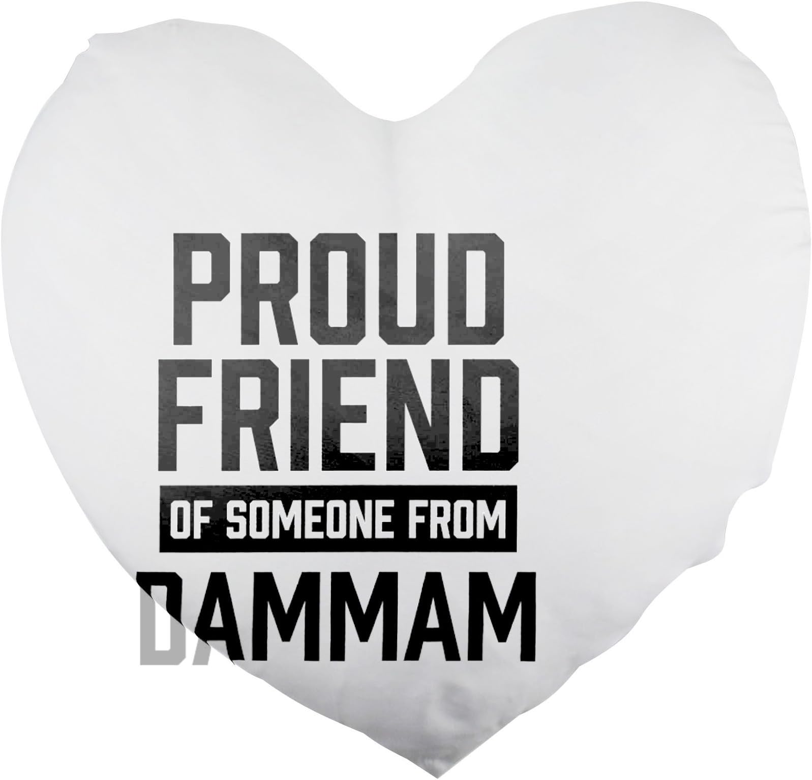 Fotomax Proud friend of someone from Dammam Heart Shaped Pillow Cover