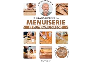 Le grand livre de la menuiserie et du travail du bois (French Edition)