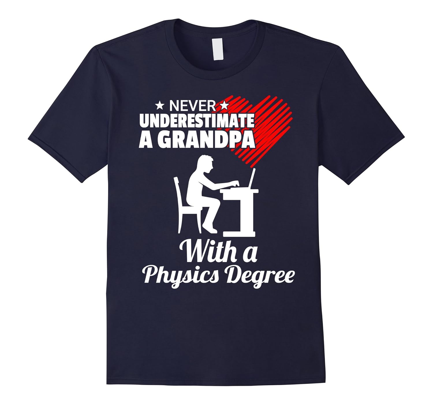 Never Underestimate a Grandpa With a Physics Degree T-shirt-Rose