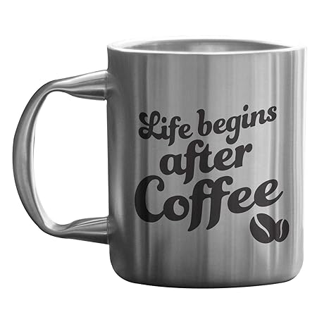 Hot Muggs Life Begins After Coffee Stainless Steel Double Walled Mug, 265ml, Silver