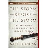 The Storm Before the Storm: The Beginning of the End of the Roman Republic