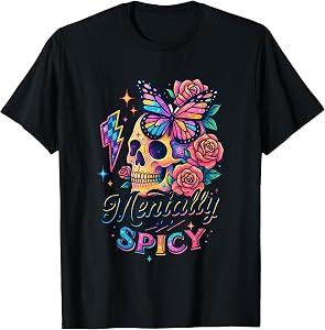 Mentally Spicy Skull Butterfly Roses T-Shirt