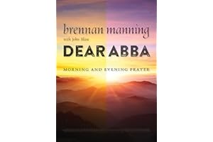 Dear Abba: Morning and Evening Prayer