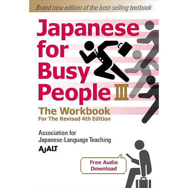 Japanese for Busy People Book 3: Revised 4th Edition (free audio
