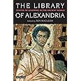 The Library of Alexandria: Centre of Learning in the Ancient World