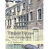 Elegant Europe: Adult Coloring Book (Coloring Around the World)