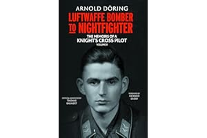 Luftwaffe Bomber to Nightfighter: Volume II: The Memoirs of a Knight's Cross Pilot