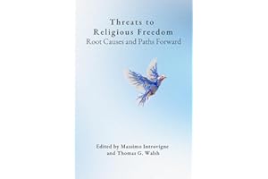 Threats to Religious Freedom: Root Causes and Paths Forward