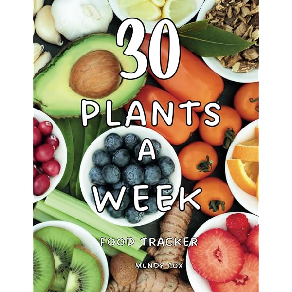 30 Plants a Week: Food Tracker: Fox, Mundy: Amazon.com: Books