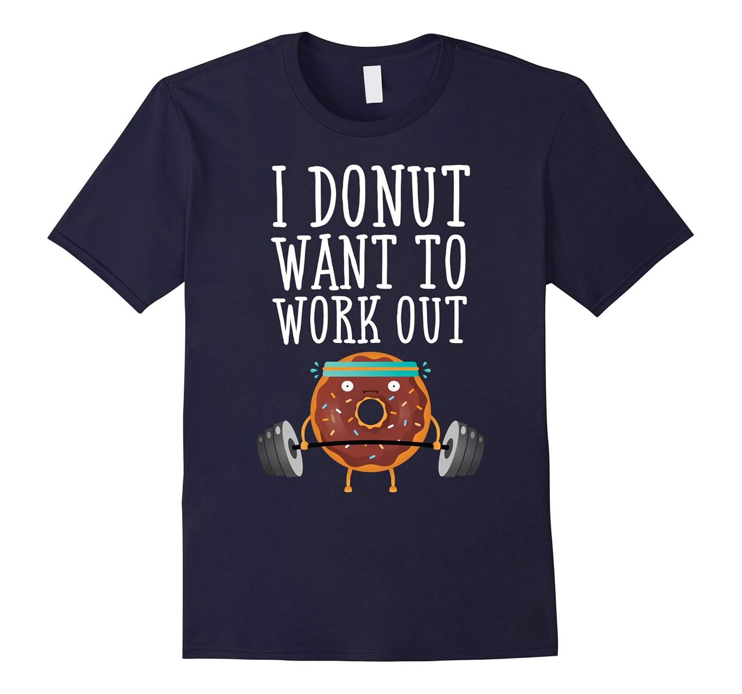 I Donut Want To Work Out Funny Gym T-Shirt-Rose