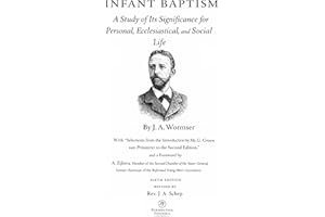 Infant Baptism: A Study of Its Significance for Personal, Ecclesiastical, and Social Life