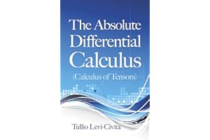 The Absolute Differential Calculus (Calculus of Tensors)