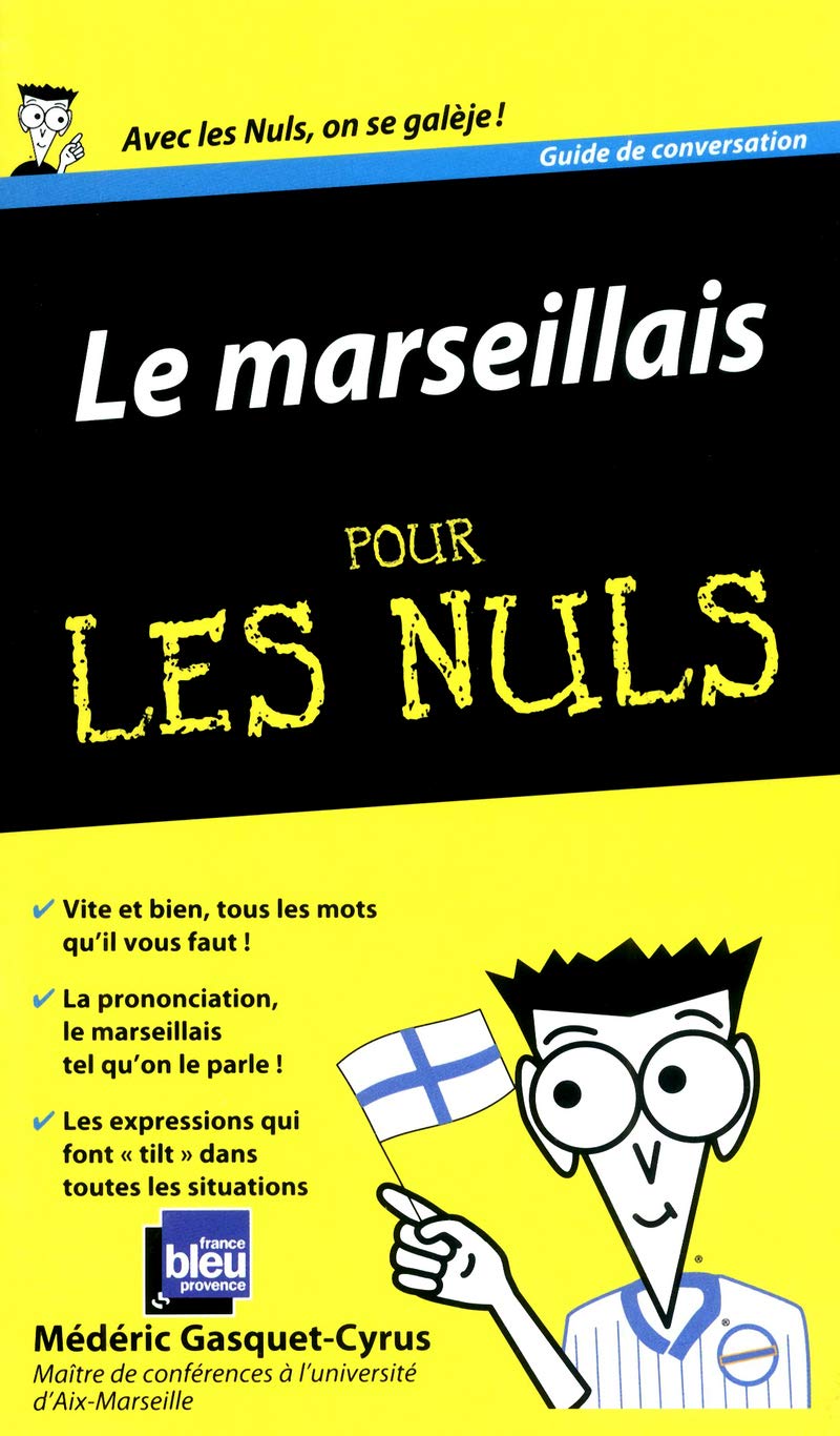 Amazon Fr Le Marseillais Guide De Conversation Pour Les Nuls Gasquet Cyrus Mederic Livres