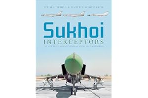 Sukhoi Interceptors: The Su-9, Su-11, and Su-15: Unsung Soviet Cold War Heroes