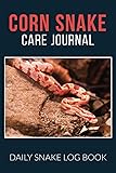 Corn Snake Care Journal: Daily Snake Log