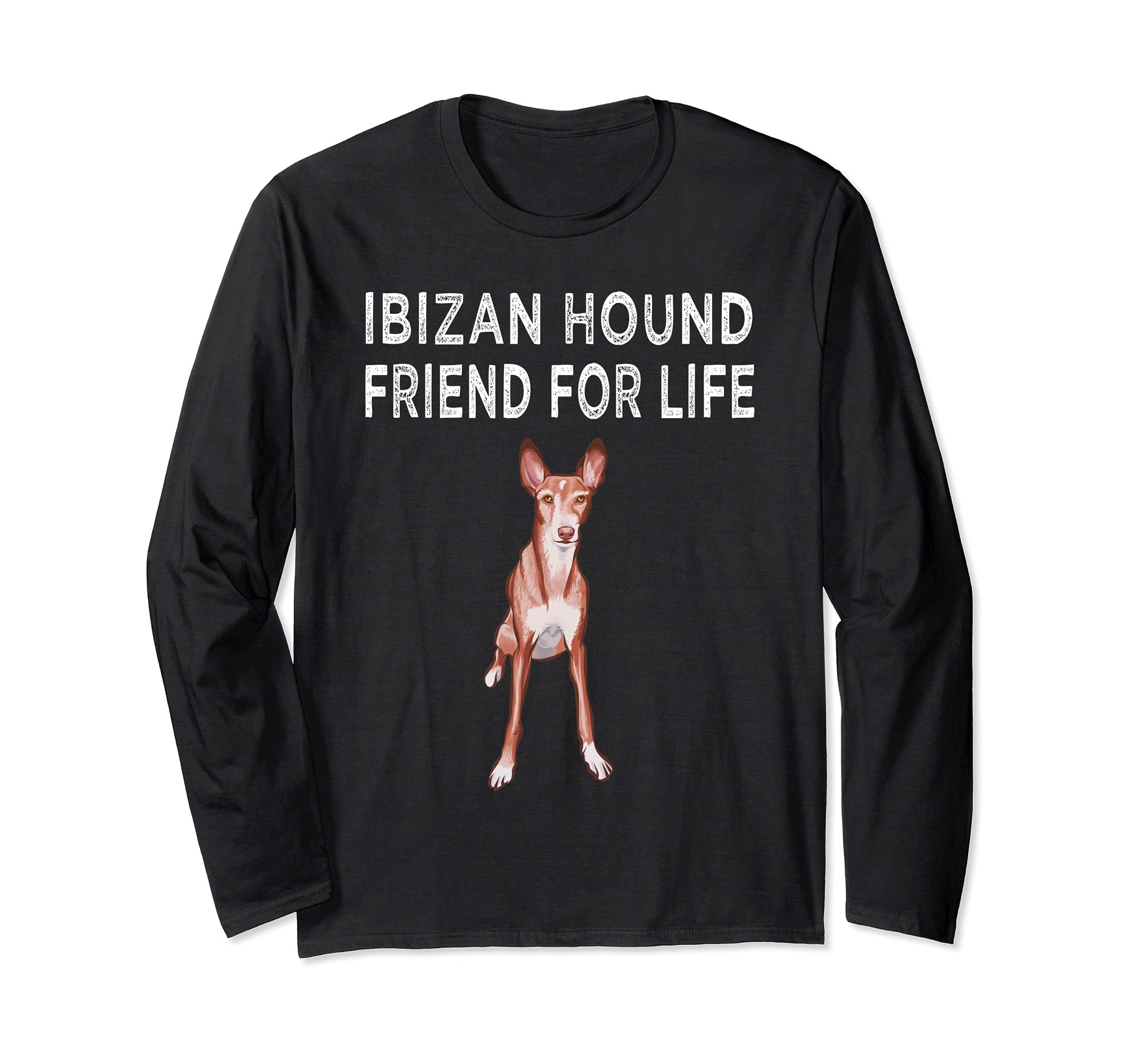 Ibizan Hound Friend For Life Dog Friendship Long Sleeve T-Shirt