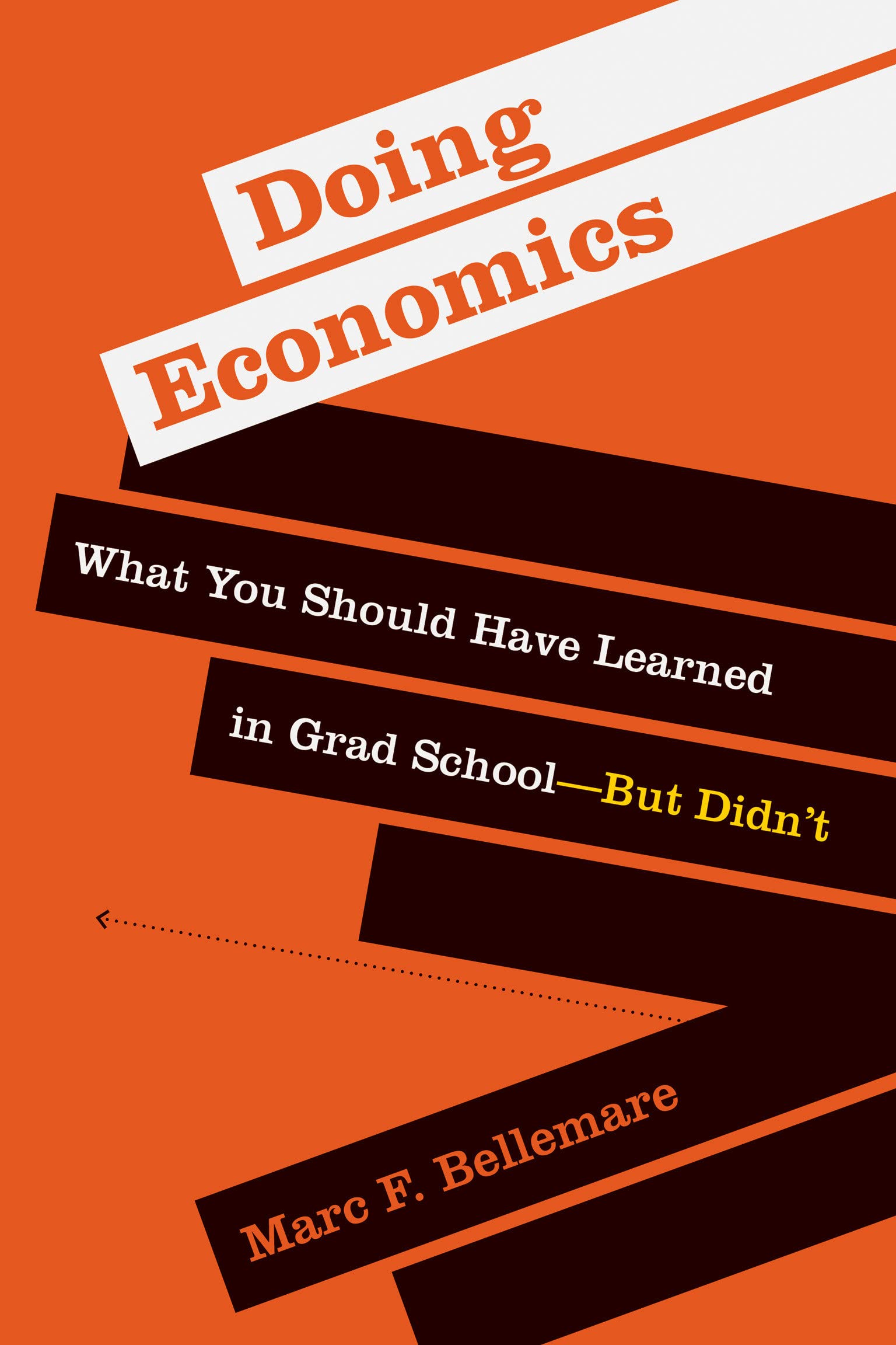 Doing Economics What You Should Have Learned In Grad School But Didn T Bellemare Marc F Amazon Com Books