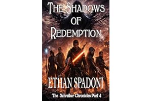 The Schreiber Chronicles Part 4: The Shadows of Redemption