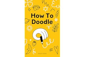 How To Doodle: For adults and non-artists of all ages