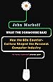 What the Dormouse Said: How the Sixties Counterculture Shaped the Personal Computer Industry